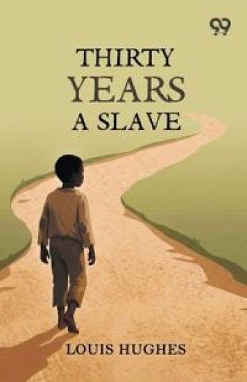 Thirty Years A Slave