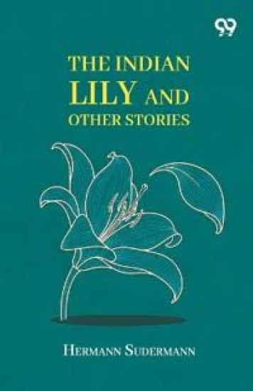 The Indian Lily And Other Stories
