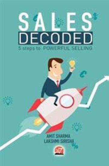 Sales Decoded: 5 steps to Powerful Selling