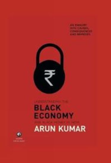Understanding The Black Economy – Arun Kumar, kirjan kansikuva