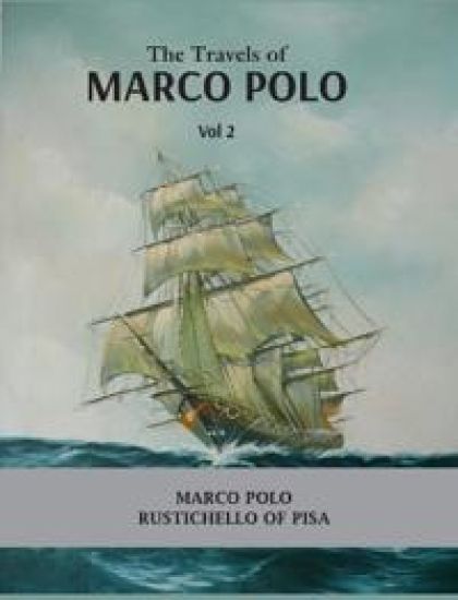 The Travels of Marco Polo Volume - II – Marco Polo, kirjan kansikuva