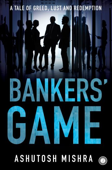 Bankers' Game – Ashutosh Mishra, kirjan kansikuva