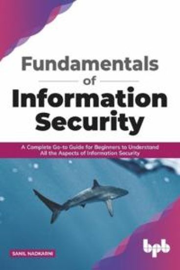 Fundamentals of Information Security – Sanil Nadkarni, kirjan kansikuva