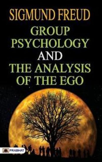 Group Psychology and the Analysis of the EGO