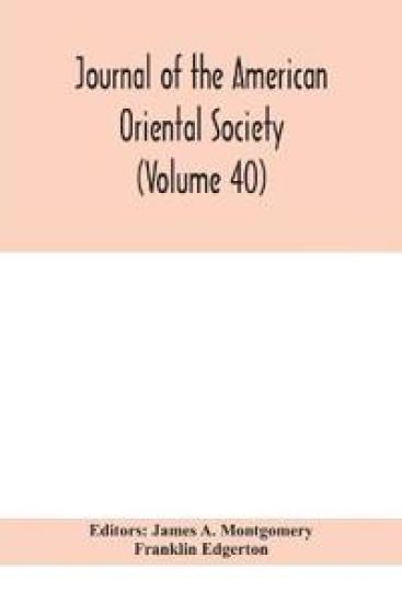 Journal of the American Oriental Society (Volume 40)