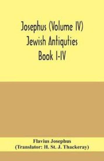 Josephus (Volume IV) Jewish Antiquties Book I-IV