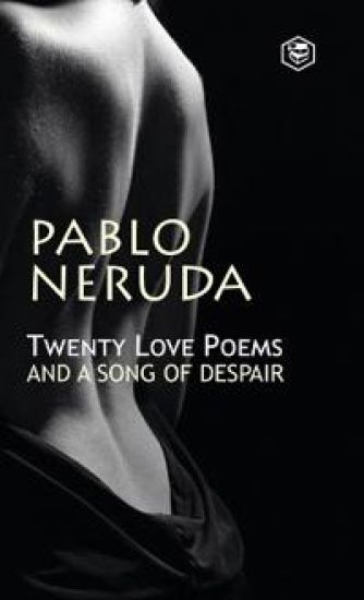 Twenty Love Poems and a Song of Despair