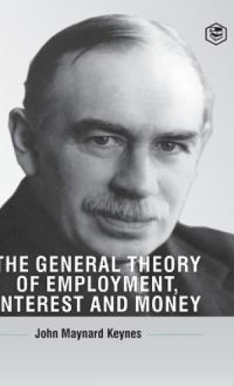The General Theory of Employment, Interest and Money