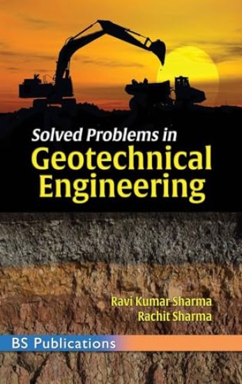 Solved Problems in Geotechnical Engineering
