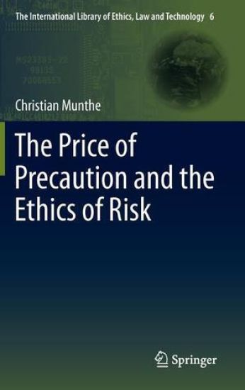 The Price of Precaution and the Ethics of Risk
