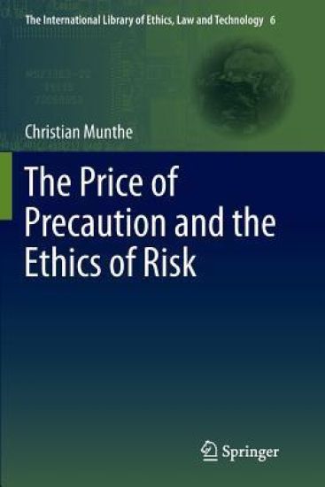 The Price of Precaution and the Ethics of Risk
