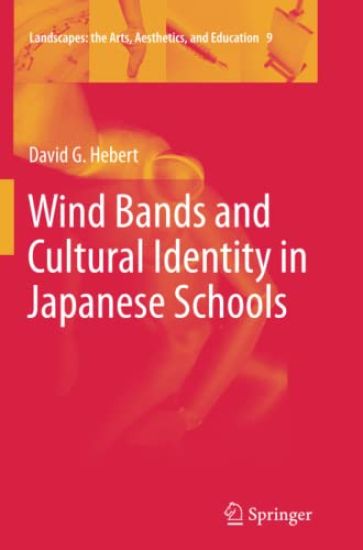 Wind Bands and Cultural Identity in Japanese Schools