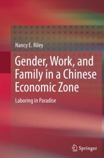Gender, Work, and Family in a Chinese Economic Zone