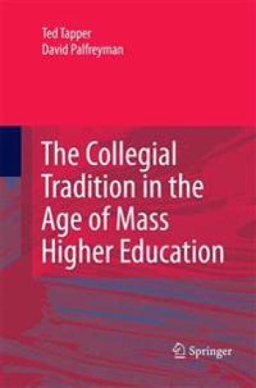 The Collegial Tradition in the Age of Mass Higher Education