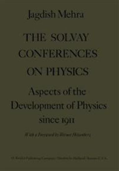 The Solvay Conferences on Physics