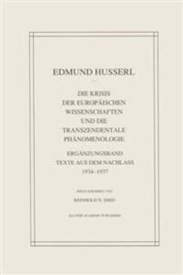 Die Krisis Der Europäischen Wissenschaften Und Die Transzendentale Phänomenologie