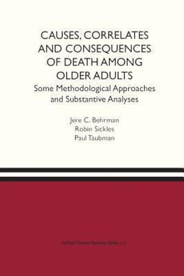Causes, Correlates and Consequences of Death Among Older Adults – Jere R. Behrman, kirjan kansikuva