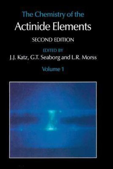 The Chemistry of the Actinide Elements