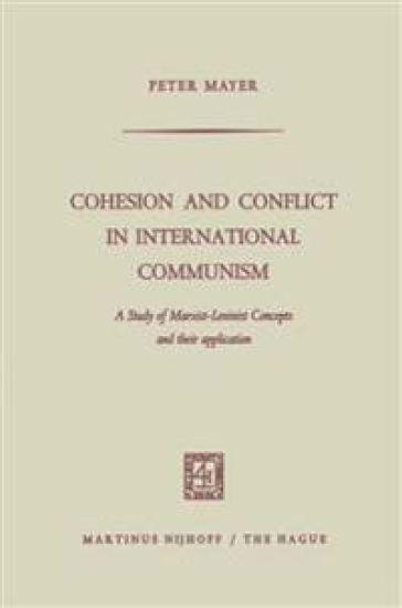 Cohesion and Conflict in International Communism