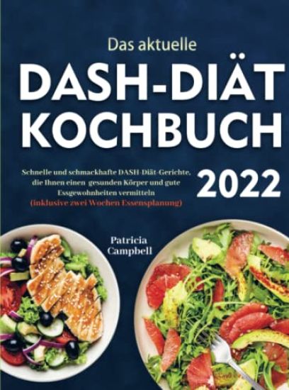Das aktuelle DASH-Diät-Kochbuch 2022