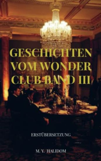 Geschichten vom Wonder Club Band III