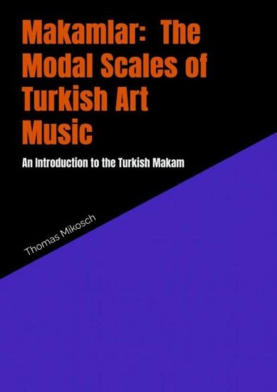 Makamlar:  The Modal Scales of Turkish Art Music