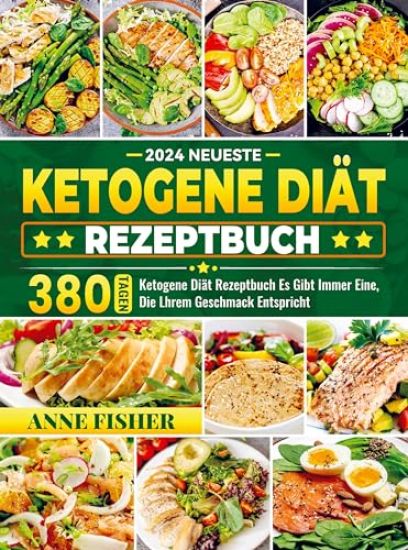 2024 Neueste Ketogene Diät Rezeptbuch – Anne Fisher, kirjan kansikuva