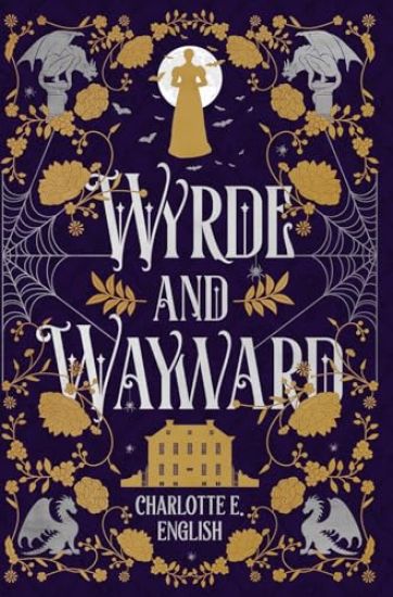 Wyrde and Wayward