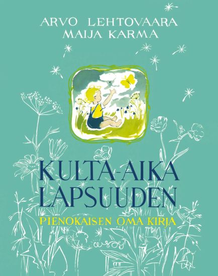Kulta-aika lapsuuden (sininen/vihreä) – Arvo Lehtovaara, kirjan kansikuva