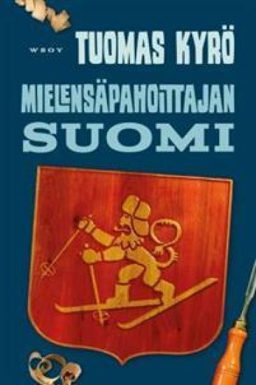 Mielensäpahoittajan Suomi