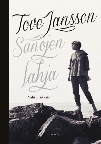 Tove Jansson - Sanojen lahja – Tove Jansson, kirjan kansikuva