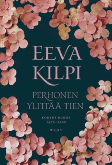 Perhonen ylittää tien – Eeva Kilpi, kirjan kansikuva