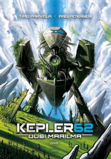 Kepler62 Uusi maailma: Gaia – Timo Parvela, kirjan kansikuva