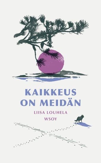 Kaikkeus on meidän – Liisa Louhela, kirjan kansikuva