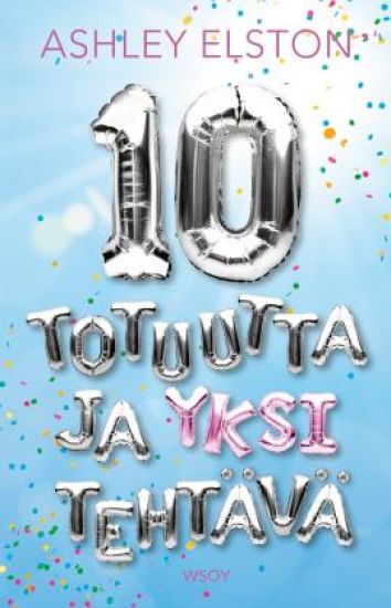 10 totuutta ja yksi tehtävä – Ashley Elston, kirjan kansikuva