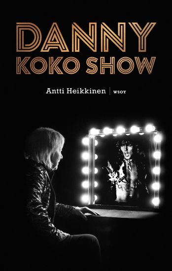 Danny - koko show – Antti Heikkinen, kirjan kansikuva