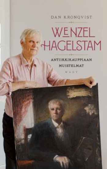 Wenzel Hagelstam – antiikkikauppiaan muistelmat – Wenzel Hagelstam, kirjan kansikuva