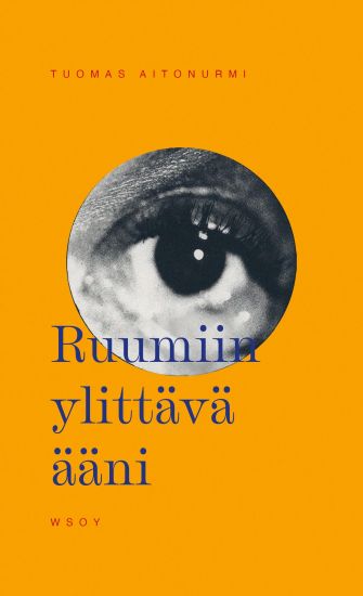 Ruumiin ylittävä ääni – Tuomas Aitonurmi, kirjan kansikuva