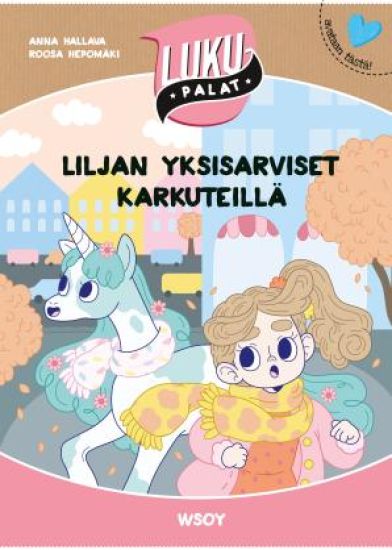 Liljan yksisarviset karkuteillä