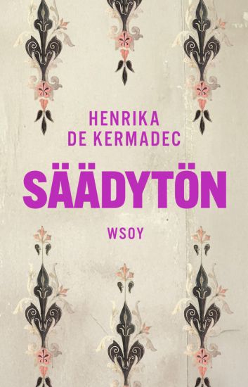 Säädytön – Henrika de Kermadec, kirjan kansikuva