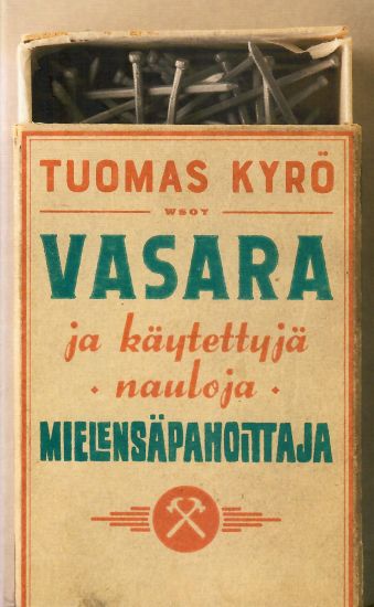 Vasara ja käytettyjä nauloja, Mielensäpahoittaja