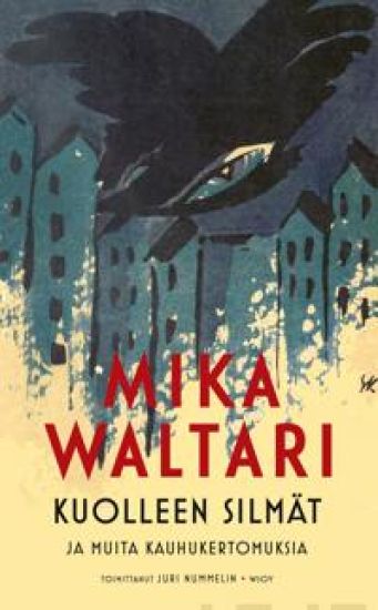 Kuolleen silmät – Mika Waltari, kirjan kansikuva