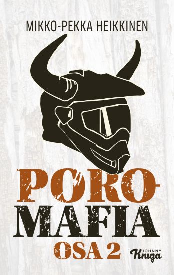Poromafia Osa 2 – Mikko-Pekka Heikkinen, kirjan kansikuva