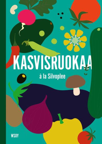 Kasvisruokaa à la Silvoplee – Satu Silvo, kirjan kansikuva