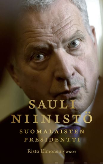 Sauli Niinistö - Suomalaisten presidentti – Risto Uimonen, kirjan kansikuva