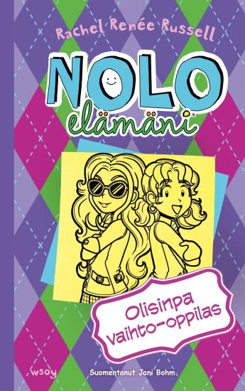 Nolo elämäni: Olisinpa vaihto-oppilas – Rachel Renée Russell, kirjan kansikuva