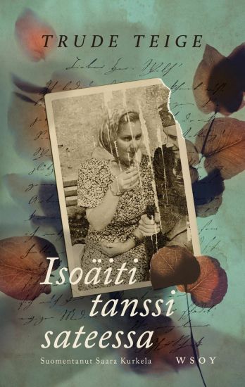 Isoäiti tanssi sateessa – Trude Teige, kirjan kansikuva