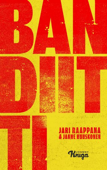 Bandiitti – Jari Raappana, kirjan kansikuva