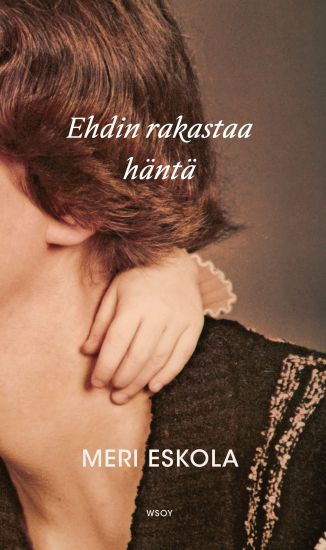 Ehdin rakastaa häntä