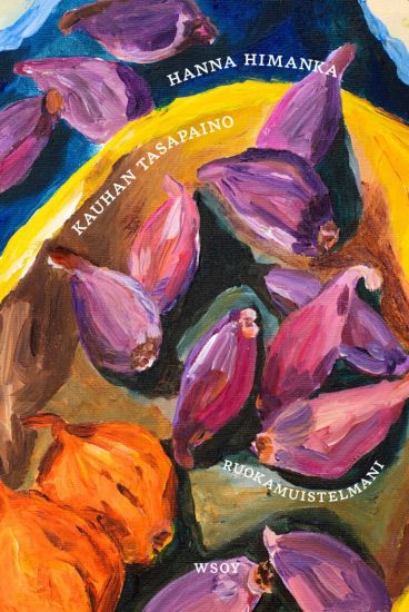 Kauhan tasapaino. Ruokamuistelmani – Hanna Himanka, kirjan kansikuva